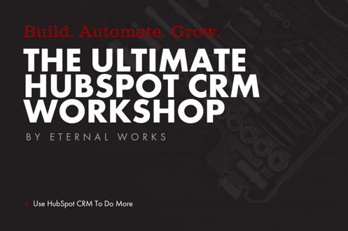 HubSpot CRM Onboarding Workshop by Eternal Works